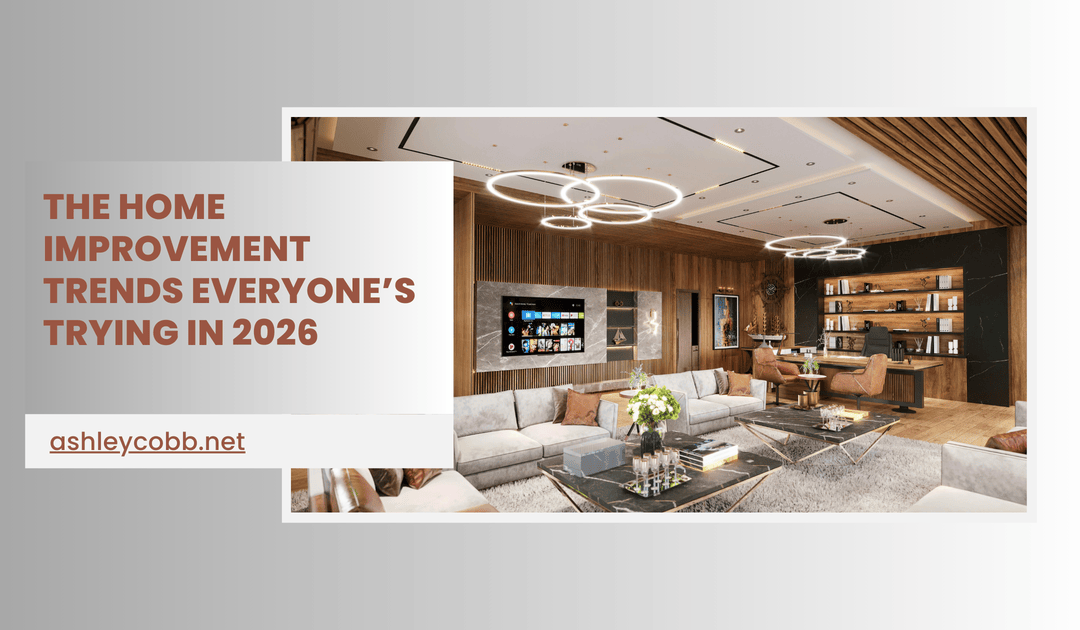 The Home Improvement Trends Everyone’s Trying in 2026